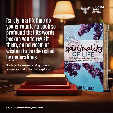 Embrace the Power of Spirituality: Tyrone C. Jones Releases Groundbreaking Book, “The Spirituality of Life”